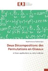 Deux Décompositions des Permutations en Oiseaux