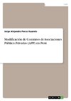 Modificación de Contratos de Asociaciones Público Privadas (APP) en Perú