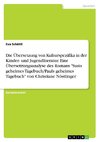 Die Übersetzung von Kulturspezifika in der Kinder- und Jugendliteratur. Eine Übersetzungsanalyse des Romans 