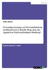 Personalgewinnung und Personalbindung im Pflegebereich.Welche Wege geht das Agaplesion Diakonieklinikum Hamburg?