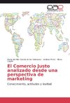 El Comercio Justo analizado desde una perspectiva de marketing