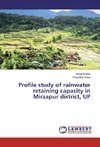 Profile study of rainwater retaining capacity in Mirzapur district, UP