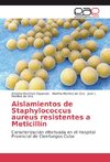 Aislamientos de Staphylococcus aureus resistentes a Meticillín