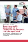 Transformación gerencial en la inserción de personas con discapacidad