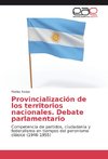 Provincialización de los territorios nacionales. Debate parlamentario