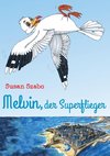 Melvin, der Superflieger