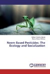 Neem Based Pesticides: The Ecology and Socialization