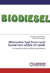 Alternative fuel from rural based non-edible oil seeds