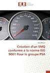 Création d'un SMQ conforme à la norme ISO 9001 Pour le groupe PSA