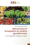 Relocalisation et écologisation du syste`me agroalimentaire