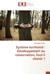 Système territorial : Développement ou conservation, faut-il choisir ?