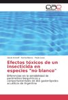 Efectos tóxicos de un insecticida en especies 