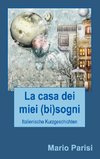 La casa dei miei (bi)sogni