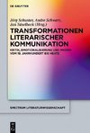 Transformationen literarischer Kommunikation