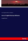 Acts of English Martyrs Hitherto