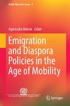 Emigration and Diaspora Policies in the Age of Mobility