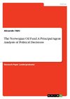 The Norwegian Oil Fund. A Principal-Agent Analysis of Political Decisions