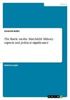 The Battle on the Marchfeld. Military aspects and political significance