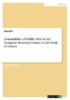 Sustainability of Public Debt in the European Monetary Union. A Case Study of Greece