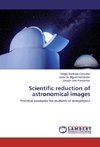 Scientific reduction of astronomical images