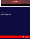 Die Gegenwart