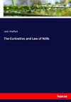 The Curiosities and Law of Wills