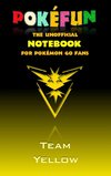 Pokefun - The unofficial Notebook (Team Yellow) for Pokemon GO Fans