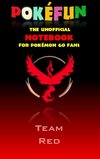 Pokefun - The unofficial Notebook (Team Red) for Pokemon GO Fans