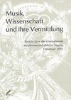 Musik, Wissenschaft und ihre Vermittlung