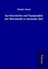 Zur Geschichte und Topographie der Rheinlande in römischer Zeit