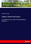 Labour, Leisure and Luxury