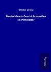 Deutschlands Geschichtsquellen im Mittelalter