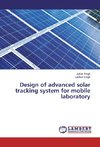 Design of advanced solar tracking system for mobile laboratory