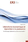 Libéralisme économique et injonction à la jouissance