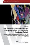 Die Feldenkrais-Methode als pädagogisches Konzept der Sozialen Arbeit