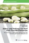 Anbau und Prüfung von fünf alten Fava-Bohnensorten