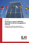 Struttura e azione dell'ONU secondo la Carta e proposte di riforma