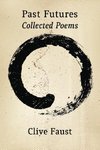 Past Futures. Collected Poems