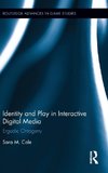 Identity and Play in Interactive Digital Media