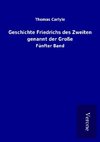 Geschichte Friedrichs des Zweiten genannt der Große