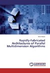 Rapidly-Fabricated Architectures of Parallel Multidimension Algorithms