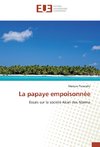 La papaye empoisonnée