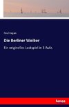 Die Berliner Weiber