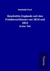 Geschichte Englands seit den Friedensschlüssen von 1814 und 1815