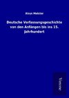 Deutsche Verfassungsgeschichte von den Anfängen bis ins 15. Jahrhundert