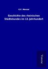 Geschichte des rheinischen Städtebundes im 13. Jahrhundert