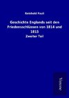 Geschichte Englands seit den Friedensschlüssen von 1814 und 1815