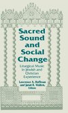 Sacred Sound and Social Change