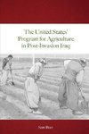 The United States' Program for Agriculture in Post-Invasion Iraq