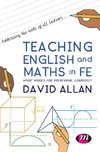 Allan, D: Teaching English and Maths in FE